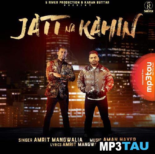 Jatt-Na-Kahin-Ft-Aman-Hayer Amrit Mangwalia mp3 song lyrics